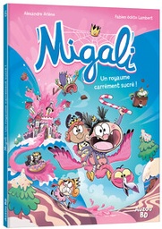 Migali - T06 - Un royaume carrément sucré !