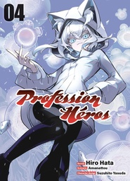 Profession Héros - T04