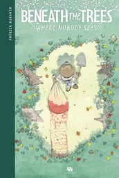 Beneath the Trees - Where Nobody Sees