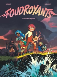 Foudroyants - T01 - L'armée de Neptune