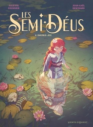 Les Semi-Déus - T02 - Double-jeu