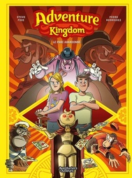 Adventure Kingdom - T01 - Le parc abandonné
