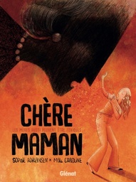 Chère Maman - Les mères aussi peuvent être toxiques
