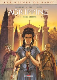 Les Reines de sang - Agrippine - T01 - Sang céleste