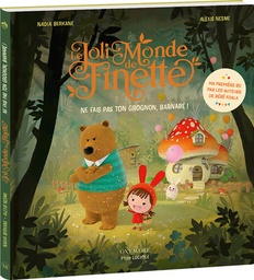 Le Joli monde de Finette - T01 - Ne fais pas ton grognon, Barnabé !