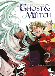 Ghost & Witch - La quête du divin - T02