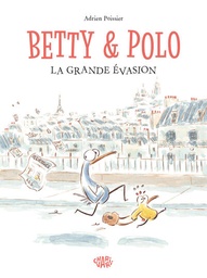 Betty & Polo - La grande évasion