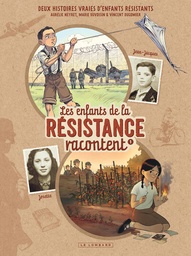 Les Enfants de la Résistance racontent - T01 - Deux histoires vraies d'enfants Résistants