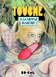 Touche à la femme blanche !