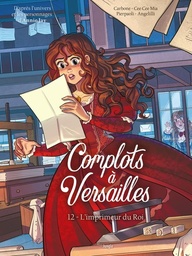 Complots à Versailles  - T12 - L'imprimeur du Roi