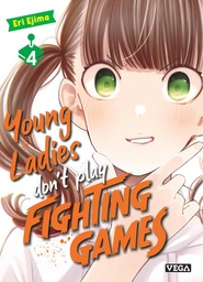 Young Ladies Don't Play Fighting Games - T04