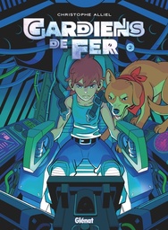 Gardiens de fer - T02