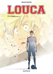 Louca - T13 - Finale (partie 1)