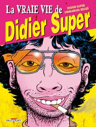 La Vraie Vie de Didier Super