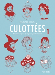 Culottées - T01 - Des femmes qui ne font que ce qu'elles veulent