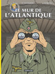 Lefranc - Les reportages - T04 - Le mur de l'Atlantique