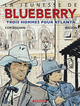 LA JEUNESSE DE BLUEBERRY - TOME 8 - TROIS HOMMES POUR ATLANTA